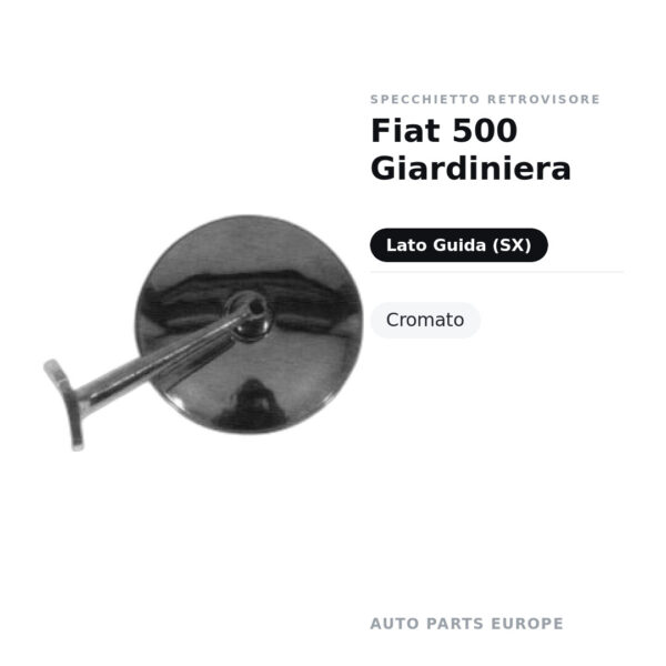 Specchietto Retrovisore Sinistro Fiat 500 Giardiniera – Cromato – foto 2