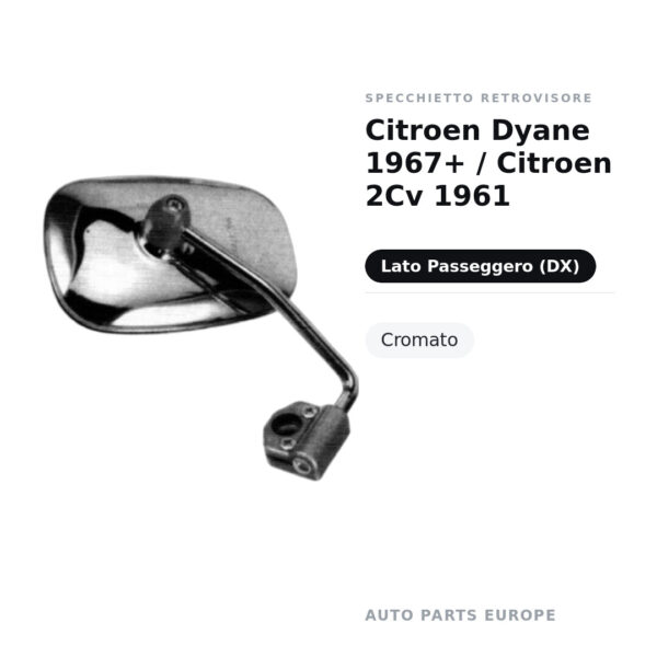 Specchietto Retrovisore Destro Citroen Dyane 1967+ / Citroen 2Cv 1961 – Cromato – foto 2