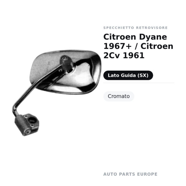 Specchietto Retrovisore Sinistro Citroen Dyane 1967+ / Citroen 2Cv 1961 – Cromato – foto 2