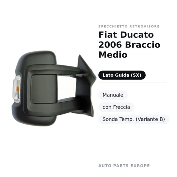 Specchietto Retrovisore Sinistro Fiat Ducato 2006 Braccio Medio – Manuale, con Freccia, Sonda Temp. (Variante B) – foto 2