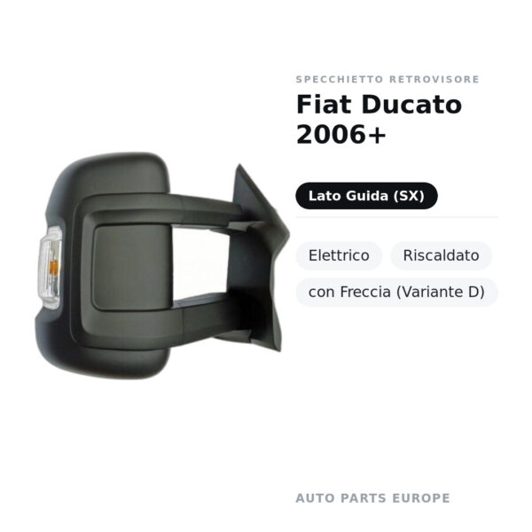 Specchietto Retrovisore Sinistro Fiat Ducato 2006+ – Elettrico, Riscaldato, con Freccia (Variante D) – foto 2