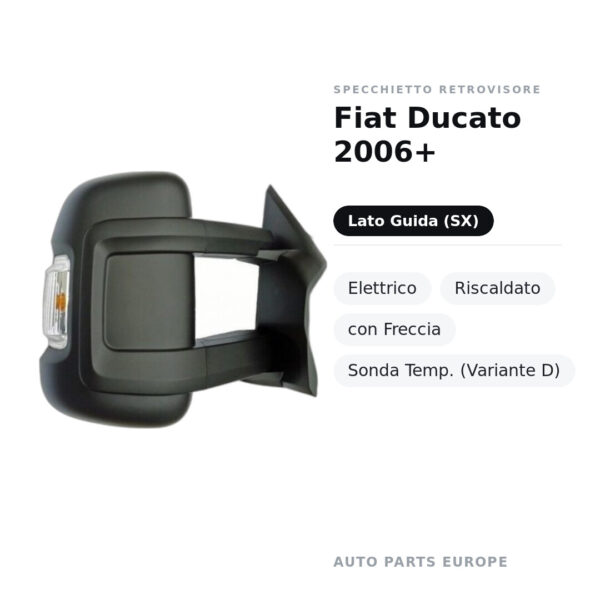 Specchietto Retrovisore Sinistro Fiat Ducato 2006+ – Elettrico, Riscaldato, con Freccia, Sonda Temp. (Variante D) – foto 2