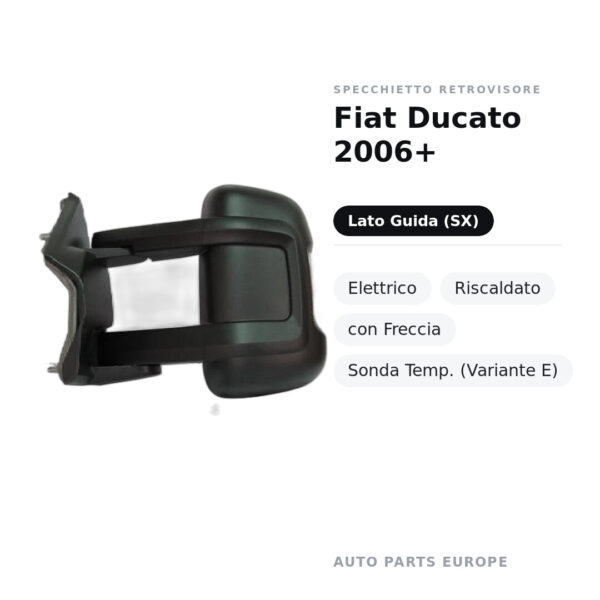 Außenspiegel Links Fiat Ducato 2006+ – Elektrisch, Beheizt, mit Blinker, Temperatursensor (Variante E) – Bild 2