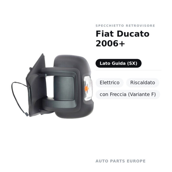 Specchietto Retrovisore Sinistro Fiat Ducato 2006+ – Elettrico, Riscaldato, con Freccia (Variante F) – foto 2