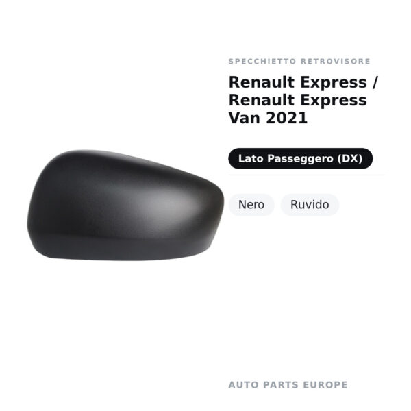 Calotta Specchietto Retrovisore Destro Renault Express / Renault Express Van 2021 – Nera ruvida – foto 2