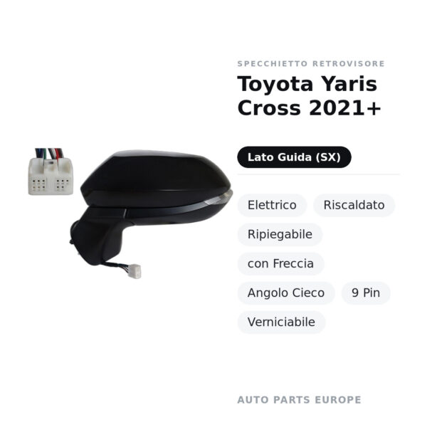 Außenspiegel Links Toyota Yaris Cross 2021+ – Elektrisch, Beheizt, Klappbar, mit Blinker, Toter Winkel, 9-Polig, Lackierbar