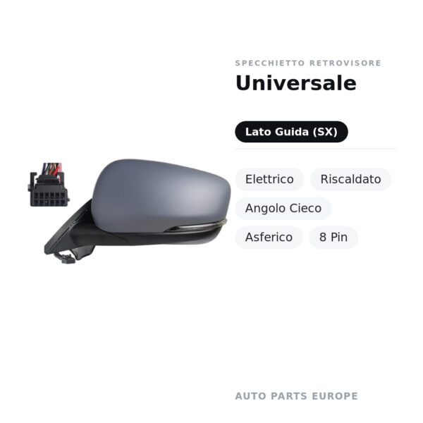 Specchietto Retrovisore Sinistro Universale – Elettrico, Riscaldato, Angolo Cieco, Asferico, 8 Pin – foto 2