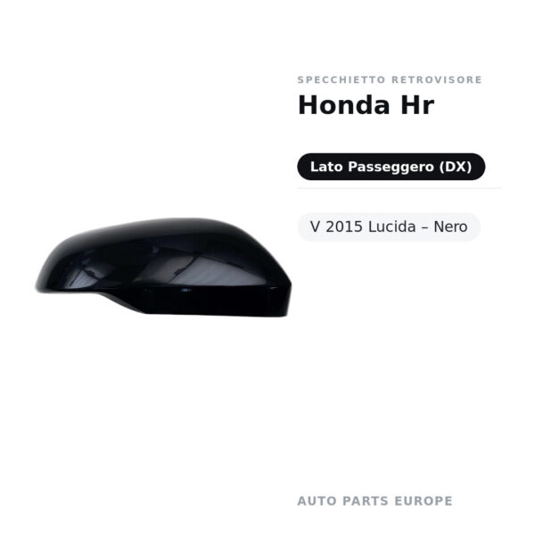 Calotta Specchietto Retrovisore Destro Honda Hr-V 2015 Lucida – Nera lucida – foto 2