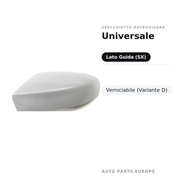 Calotta Specchietto Retrovisore Sinistro Universale – Verniciabile – foto 2