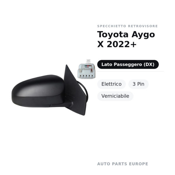 Specchietto Retrovisore Destro Toyota Aygo X 2022+ – Elettrico, 3 Pin, Verniciabile – foto 2