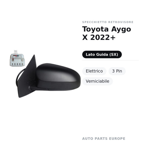 Specchietto Retrovisore Sinistro Toyota Aygo X 2022+ – Elettrico, 3 Pin, Verniciabile – foto 2