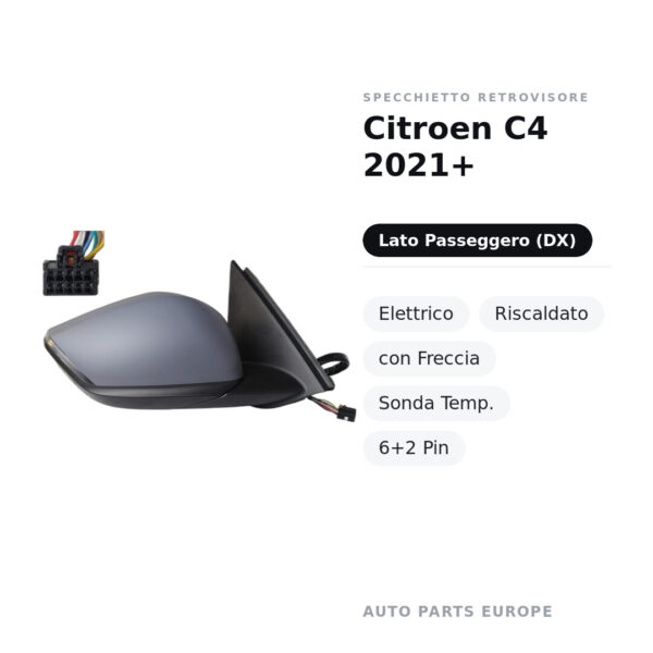 Specchietto Retrovisore Destro Citroen C4 2021+ – Elettrico, Riscaldato, con Freccia, Sonda Temp., 6+2 Pin – foto 2