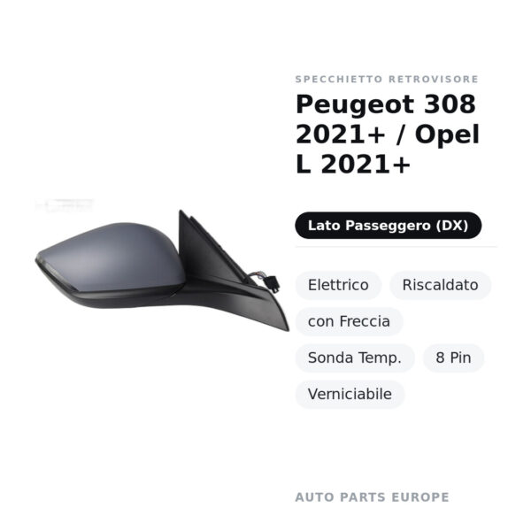 Außenspiegel Rechts Peugeot 308 2021+ / Opel L 2021+ – Elektrisch, Beheizt, mit Blinker, Temperatursensor, 8-polig