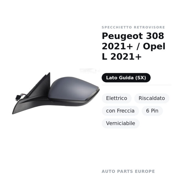 Außenspiegel Links Peugeot 308 2021+ / Opel L 2021+ – Elektrisch, Beheizt, mit Blinker, 6-polig, Lackierbar – Bild 2