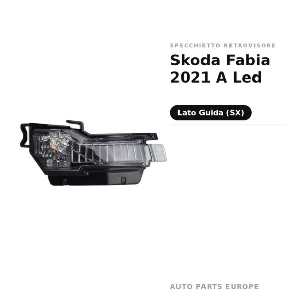 Specchietto Retrovisore Sinistro Skoda Fabia 2021 A Led – foto 2