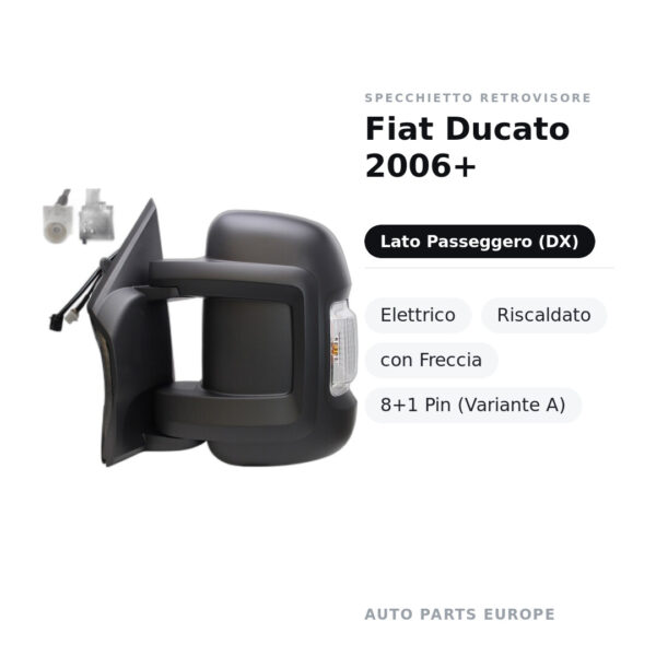 Specchietto Retrovisore Destro Fiat Ducato 2006+ – Elettrico, Riscaldato, con Freccia, 8+1 Pin (Variante A) – foto 2