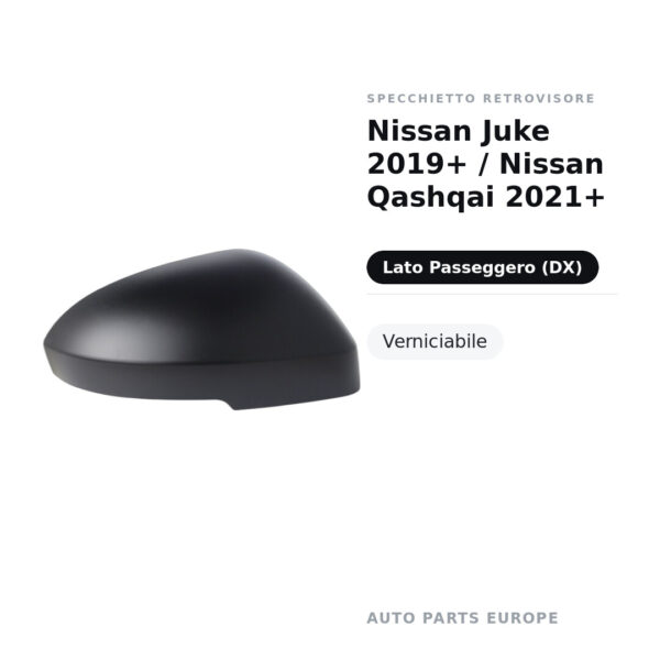 Calotta Specchietto Retrovisore Destro Nissan Juke 2019+ / Nissan Qashqai 2021+ – Verniciabile – foto 2