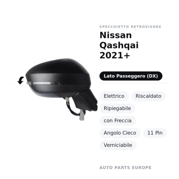 Außenspiegel Rechts Nissan Qashqai 2021+ – Elektrisch, Beheizt, Klappbar, mit Blinker, Toter-Winkel-Sensor, 11-polig