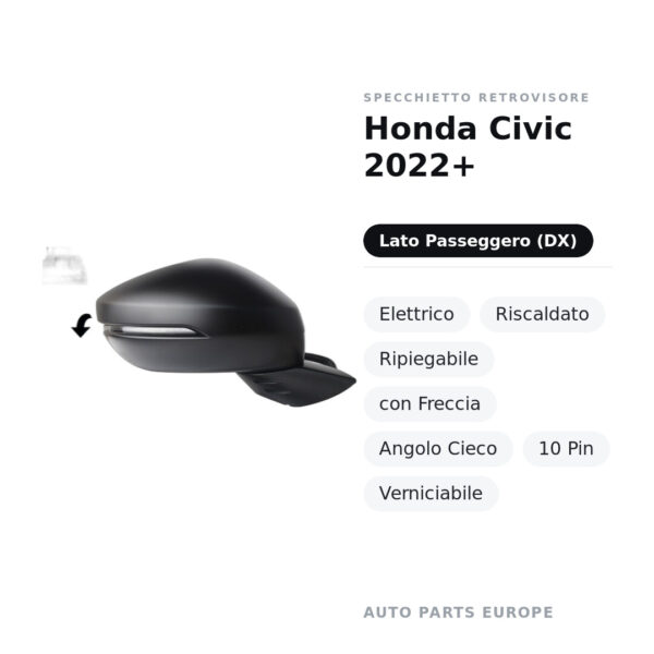 Außenspiegel Rechts Honda Civic 2022+ – Elektrisch, Beheizt, Klappbar, mit Blinker, Toter Winkel, 10-poliger Stecker
