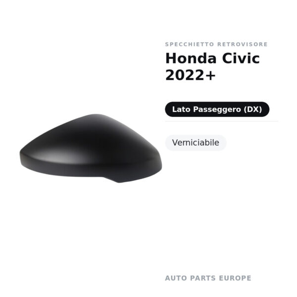 Calotta Specchietto Retrovisore Destro Honda Civic 2022+ – Verniciabile – foto 3