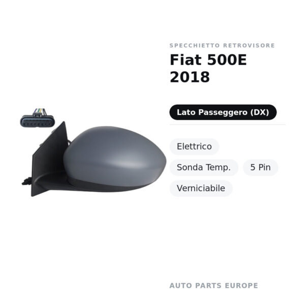 Specchietto Retrovisore Destro Fiat 500E 2018 – Elettrico, Sonda Temp., 5 Pin, Verniciabile – foto 2