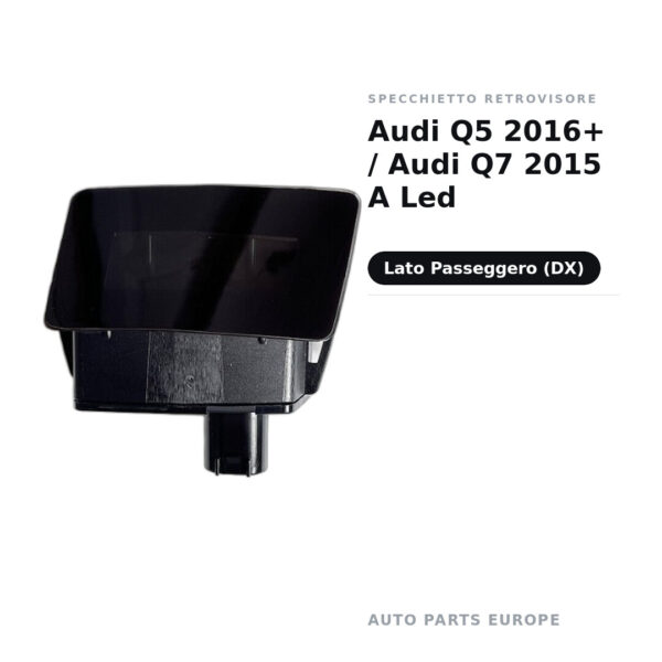 Specchietto Retrovisore Destro Audi Q5 2016+ / Audi Q7 2015 A Led – foto 2