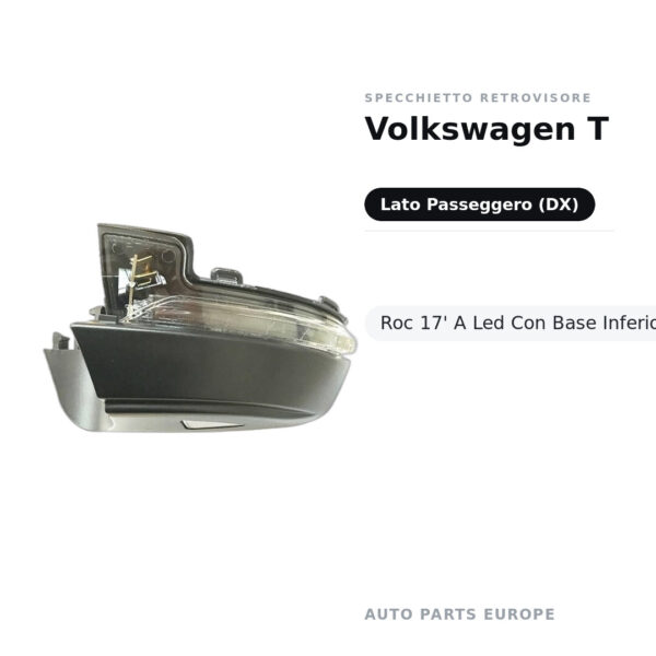 Specchietto Retrovisore Destro Volkswagen T-Roc 17′ A Led Con Base Inferiore E Pred. Per – Luce Cortesia – foto 2