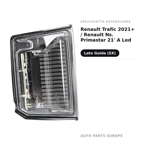 Specchietto Retrovisore Sinistro Renault Trafic 2021+ / Nissan Primastar 2021 A Led – foto 2