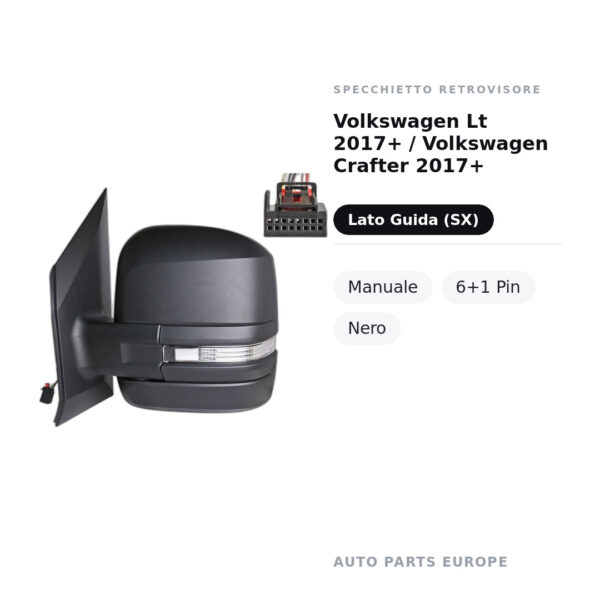 Specchietto Retrovisore Sinistro Volkswagen Lt 2017+ / Volkswagen Crafter 2017+ – Manuale, 6+1 Pin, Nero – foto 2
