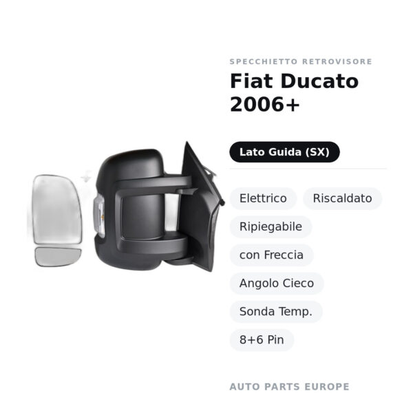 Specchietto Retrovisore Sinistro Fiat Ducato 2006+ – Elettrico, Riscaldato, Ripiegabile, con Freccia, Angolo Cieco, Sonda