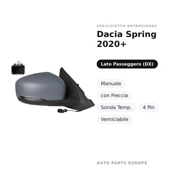 Specchietto Retrovisore Destro Dacia Spring 2020+ – Manuale, con Freccia, Sonda Temp., 4 Pin, Verniciabile – foto 2