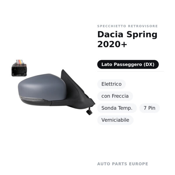 Specchietto Retrovisore Destro Dacia Spring 2020+ – Elettrico, con Freccia, Sonda Temp., 7 Pin, Verniciabile – foto 2