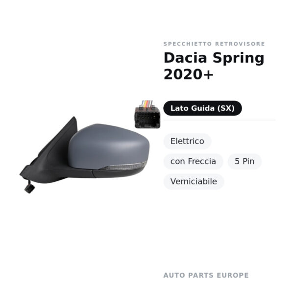 Specchietto Retrovisore Sinistro Dacia Spring 2020+ – Elettrico, con Freccia, 5 Pin, Verniciabile – foto 2