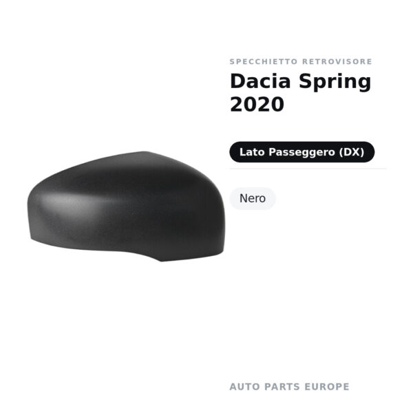 Calotta Specchietto Retrovisore Destro Dacia Spring 2020 – Nera – foto 2
