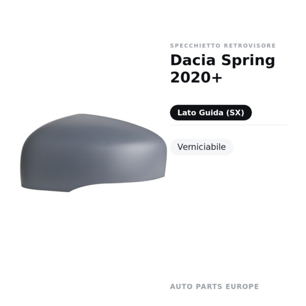 Calotta Specchietto Retrovisore Sinistro Dacia Spring 2020+ – Verniciabile – foto 2