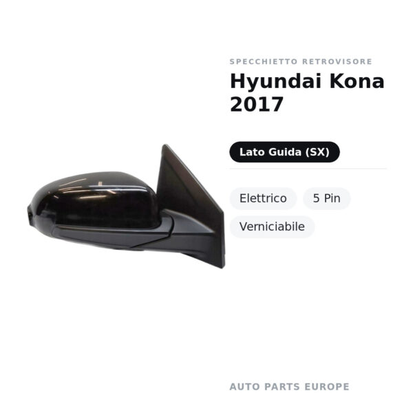 Specchietto Retrovisore Sinistro Hyundai Kona 2017 – Elettrico, 5 Pin, Verniciabile – foto 2