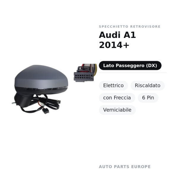 Specchietto Retrovisore Destro Audi A1 2014+ – Elettrico, Riscaldato, con Freccia, 6 Pin, Verniciabile – foto 2