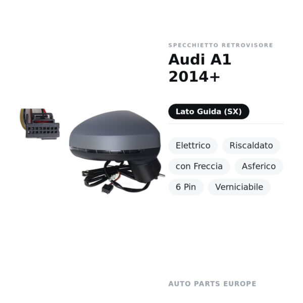 Außenspiegel Links Audi A1 2014+ – Elektrisch, Beheizt, mit Blinkleuchte, Asphärisch, 6-polig, Lackierbar – Bild 2