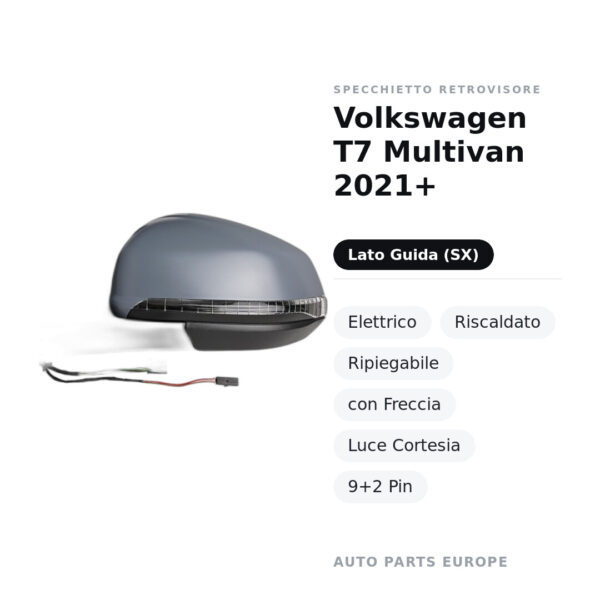 Specchietto Retrovisore Sinistro Volkswagen T7 Multivan 2021+ – Elettrico, Riscaldato, Ripiegabile, con Freccia, Luce