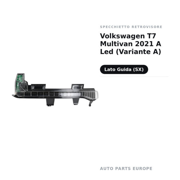 Specchietto Retrovisore Sinistro Volkswagen T7 Multivan 2021 A Led (Variante A) – foto 2