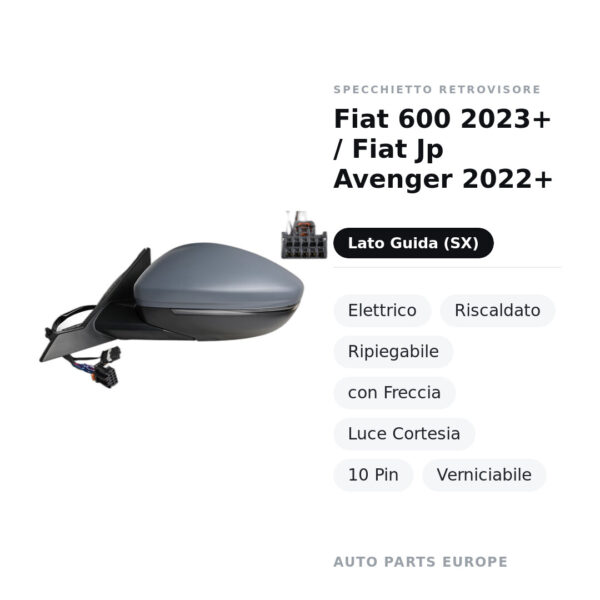 Specchietto Retrovisore Sinistro Fiat 600 2023+ / Fiat Jp Avenger 2022+ – Elettrico, Riscaldato, Ripiegabile, con Freccia