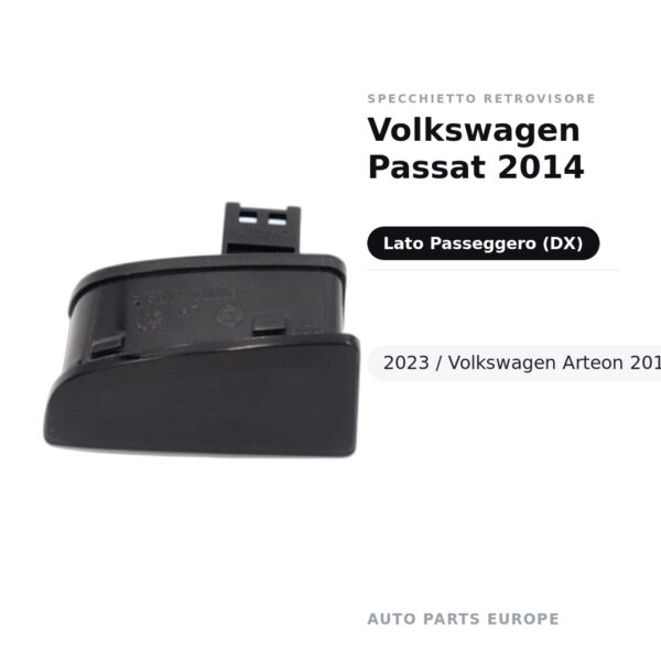 Specchietto Retrovisore Destro Volkswagen Passat 2014-2023 / Volkswagen Arteon 2017+ – foto 2
