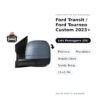 Specchietto Retrovisore Destro Ford Transit / Ford Tourneo Custom 2023+ – Elettrico, Riscaldato, Angolo Cieco, Sonda Temp.