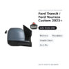 Specchietto Retrovisore Sinistro Ford Transit / Ford Tourneo Custom 2023+ – Elettrico, Riscaldato, Angolo Cieco, 9+1 Pin