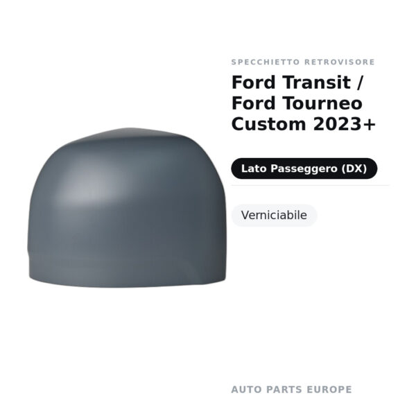Außenspiegel Rechts Ford Transit / Ford Tourneo Custom 2023+ – Lackierbar – Bild 2
