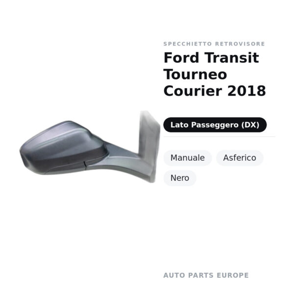 Specchietto Retrovisore Destro Ford Transit Tourneo Courier 2018 – Manuale, Asferico, Nero – foto 2