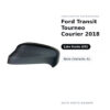 Calotta Specchietto Retrovisore Sinistro Ford Transit Tourneo Courier 2018 – Nera – foto 2