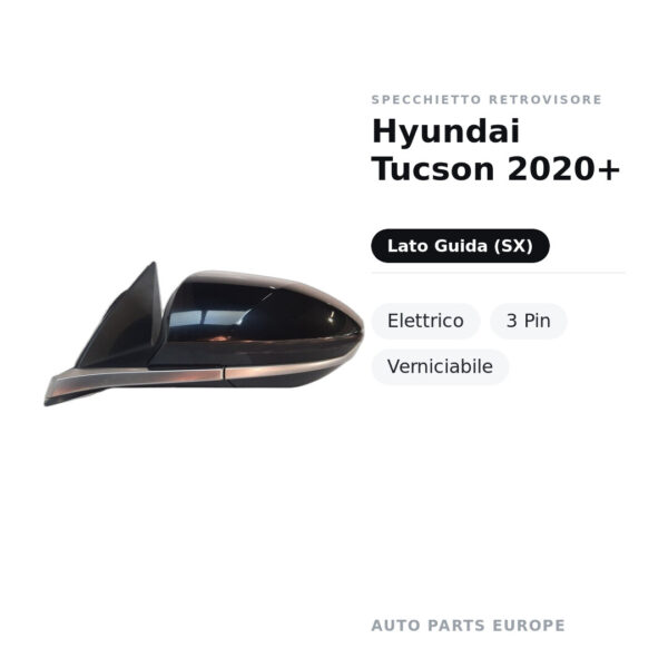 Specchietto Retrovisore Sinistro Hyundai Tucson 2020+ – Elettrico, 3 Pin, Verniciabile – foto 2
