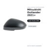 Calotta Specchietto Retrovisore Sinistro Mitsubishi Outlander 2021+ – Verniciabile – foto 2