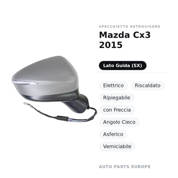 Specchietto Retrovisore Sinistro Mazda Cx3 2015 – Elettrico, Riscaldato, Ripiegabile, con Freccia, Angolo Cieco, Asferico